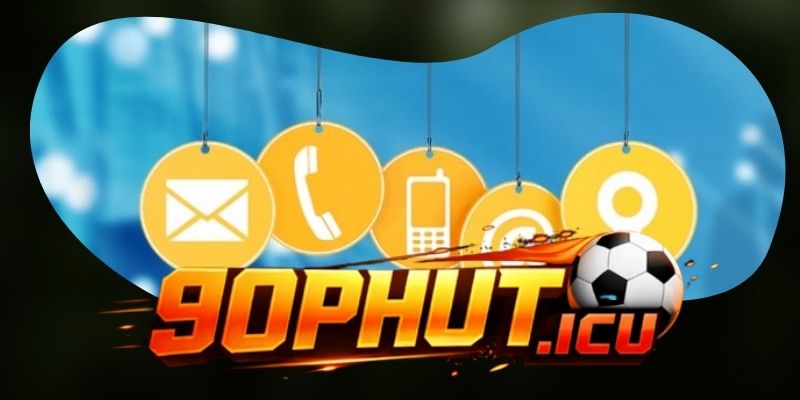 Các phương thức Thông Tin Liên Hệ phổ biến tại 90phut